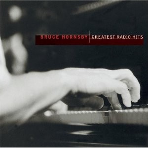 Bruce  HORNSBY  - Greatest radio hits