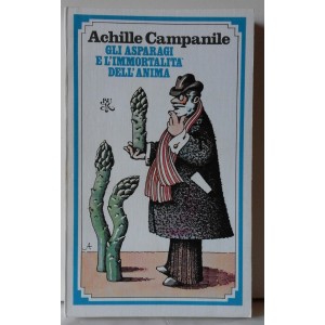 GLI ASPARAGI E L'IMMORTALITA' DELL'ANIMA - Achille Campanile (1° ediz. BUR 1978)