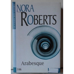 ARBESQUE- Nora Roberts  (Harlequin MONDADORI / gennaio 2005)