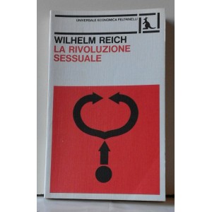 LA RIVOLUZIONE SESSUALE  -  Wilhelm REICH  (Universale  Economica Feltrinelli)