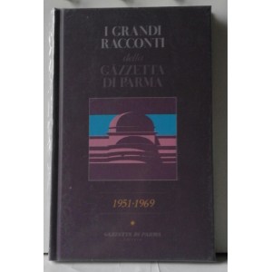  I GRANDI RACCONTI della GAZZETTA DI PARMA  - 1951 / 1969  / volume 3                    