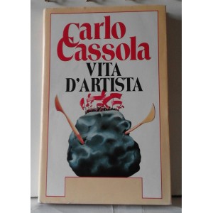 Carlo CASSOLA  -  VITA D' ARTISTA    (CLUB  DEGLI EDITORI /  1980 )