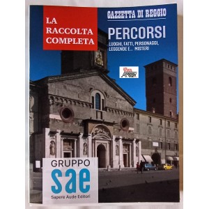 PERCORSI  Luoghi, fatti, personaggi, leggende e .. misteri  Gazzetta di   Reggio