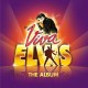 VIVA  ELVIS  : THE ALBUM