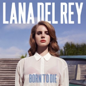 DEL REY Lana  - Born to die 