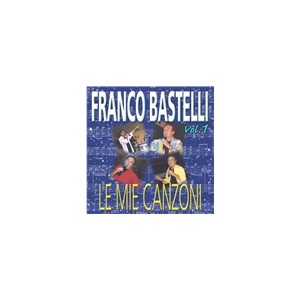BASTELLI  Franco  -   Le mie canzoni 1