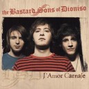 the BASTARD SONS OF DIONISO - l'amor carnale