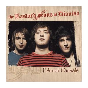 The  BASTARD SONS OF DIONISO (the) - L'amor carnale