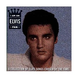 PRESLEY   Elvis   -  I am an elvis fan 