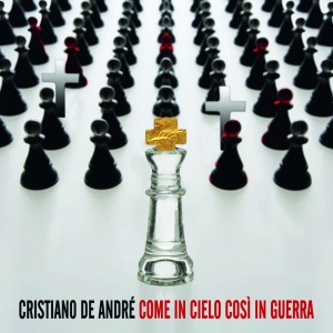 Cristiano   DE ANDRE'   - Come In Cielo Cosi' In Guerra  (Special Edition)