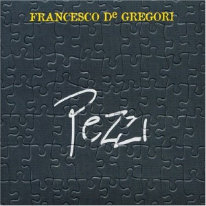 Francesco DE GREGORI  - Pezzi