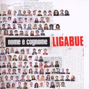 LIGABUE  - Nome e cognome