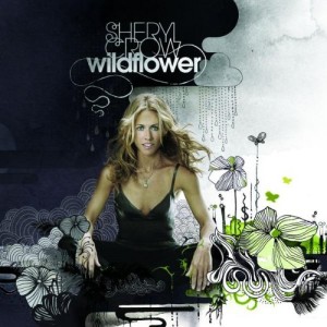 Sheryl  CROW - Wild flower