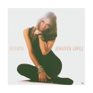  Jennifer   LOPEZ    -   Rebirth