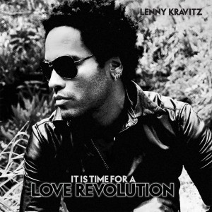 Lenny   KRAVITZ  - It's time for a love revolution