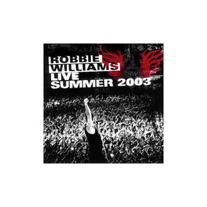 Robbie  WILLIAMS  - Live summer 2003 (Cd nuovo e sigillato  / Jewel case)