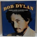 BOB DYLAN  - Profeta, poeta, musicista  e  mito