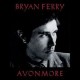 Bryan FERRY  - Avonmore