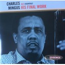 MINGUS Charles  -  his final work  - The Essence